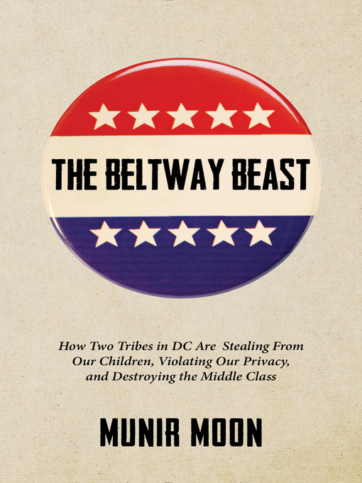Title details for The Beltway Beast by Munir Moon - Available